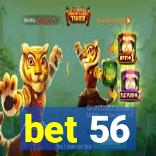 bet 56